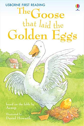 Usborne First Reading Level 3: The Goose that laid the Golden Eggs