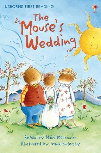 Usborne First Reading Level 3: The Mouse's Wedding