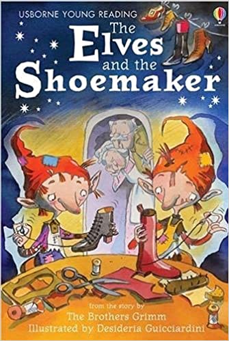 Usborne First Reading Level 1: Elves and the Shoemaker