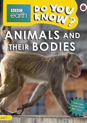Do You Know? Level 1 – BBC Earth Animals and Their Bodies