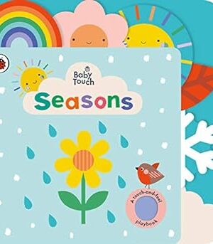 Baby Touch: Seasons: A touch-and-feel