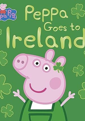 Peppa Goes to Ireland