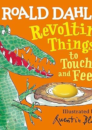 Revolting Things to Touch and Feel