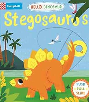 Stegosaurus: A Push Pull Slide Dinosaur (Campbell books)