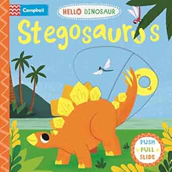 Stegosaurus: A Push Pull Slide Dinosaur (Campbell books)