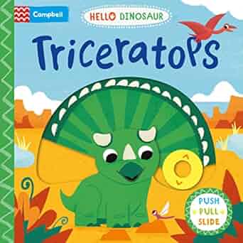 Triceratops: A Push Pull Slide Dinosaur (Campbell books)
