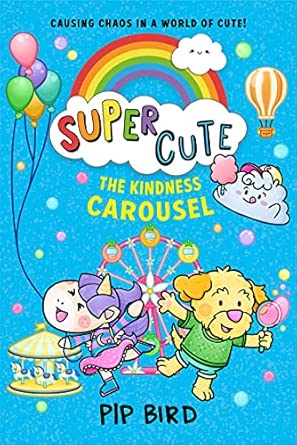 SUPER CUTE – THE KINDNESS CAROUSEL