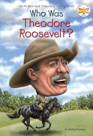 Who Was Theodore Roosevelt?