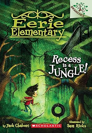 Recess Is a Jungle!: A Branches Book (Eerie Elementary #3): A Branches Book (3)