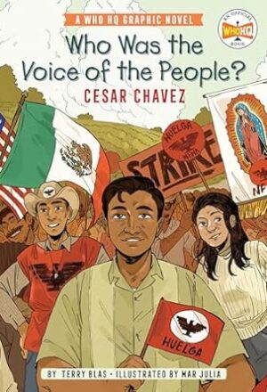 Who Was the Voice of the People?: Cesar Chavez