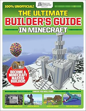 The Gamesmasters Presents: The Ultimate Minecraft Builder's Guide