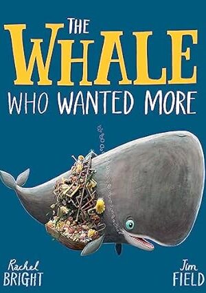 The Whale Who Wanted More