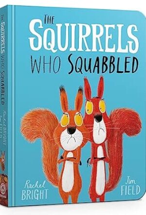 The Squirrels Who Squabbled Board Book