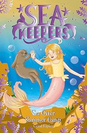 Sea Keepers: Sea Otter Summer Camp Book 6