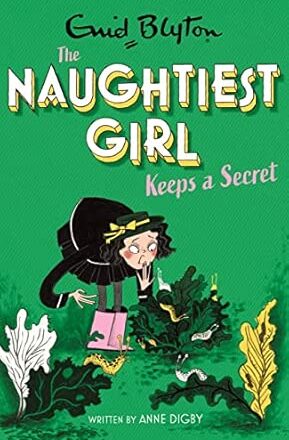The Naughtiest Girl: Naughtiest Girl Keeps A Secret