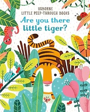 Are you there Little Tiger