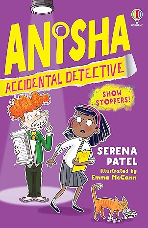 Anisha, Accidental Detective: Show Stoppers