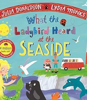 What the Ladybird Heard at the Seaside