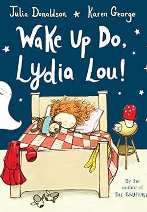 Wake Up Do, Lydia Lou!