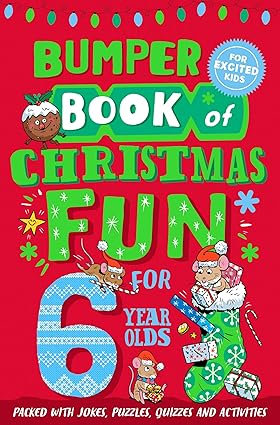 Bumper Book of Christmas Fun for 6 Year Olds