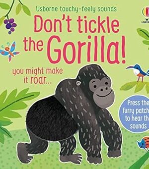 Don't Tickle the Gorilla!