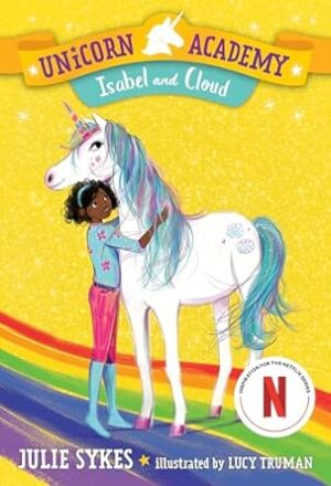 Unicorn Academy #4: Isabel and Cloud