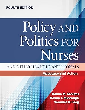 Policy and Politics for Nurses and Other Health Professionals
