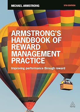 Armstrong's Handbook of Reward Management Practice