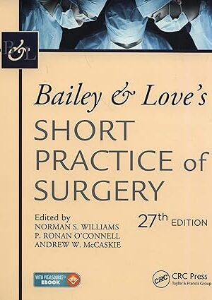 Bailey & Love's Short Practice of Surgery