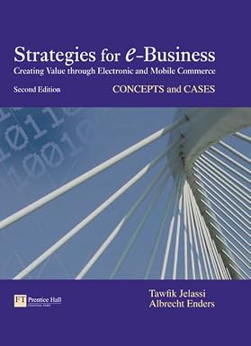 Strategies for E-Business: concepts and cases