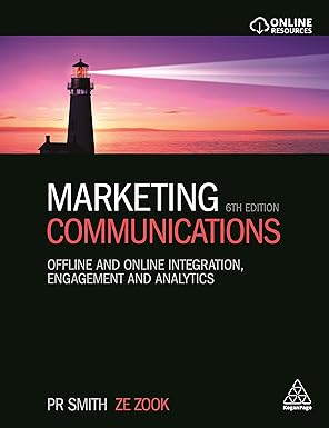Marketing Communications: Offline and Online Integration, Engagement and Analytics